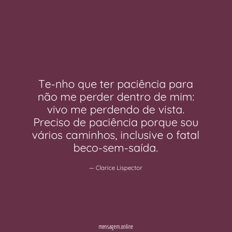 Tenho que ter paciência para não me perder