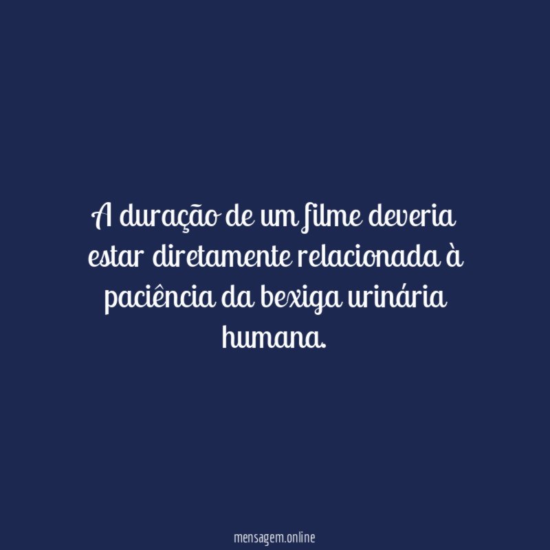 A duração de um filme deveria estar diretamente