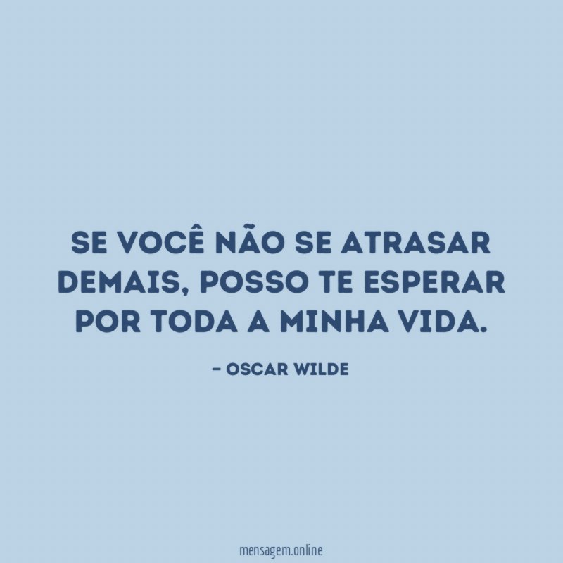 Se você não se atrasar demais