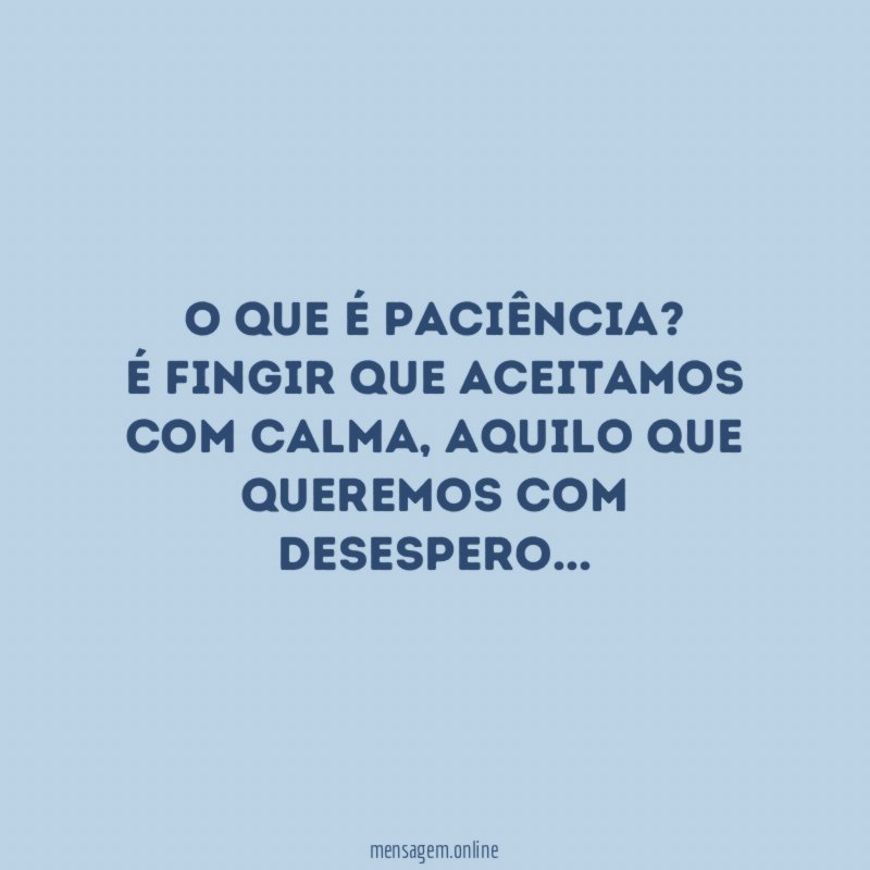 O que é paciência