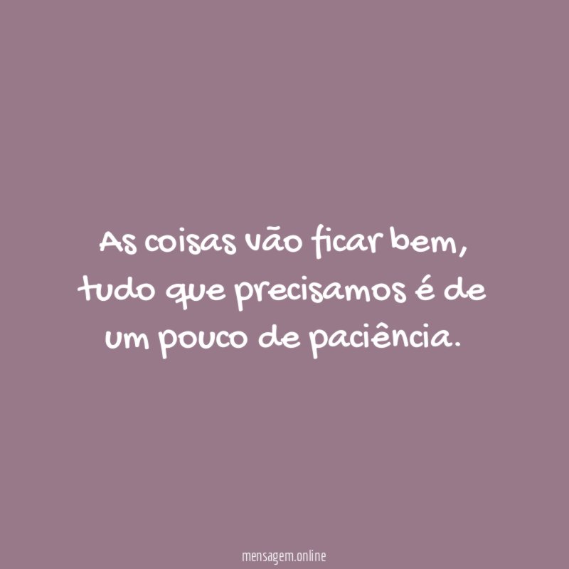 As coisas vão ficar bem