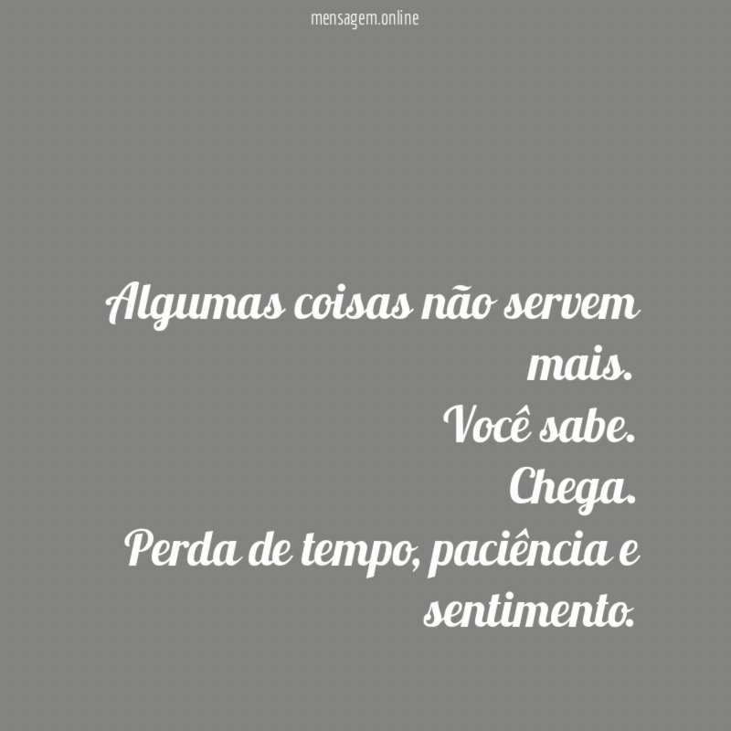 Algumas coisas não servem mais