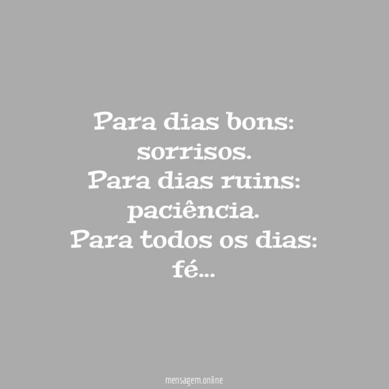 Para dias bons