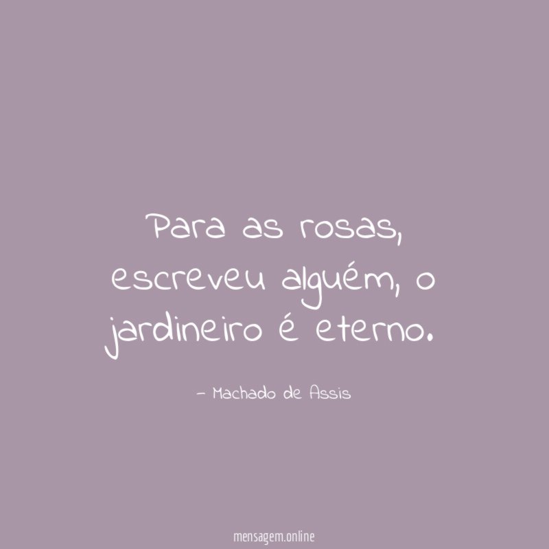 Para as rosas