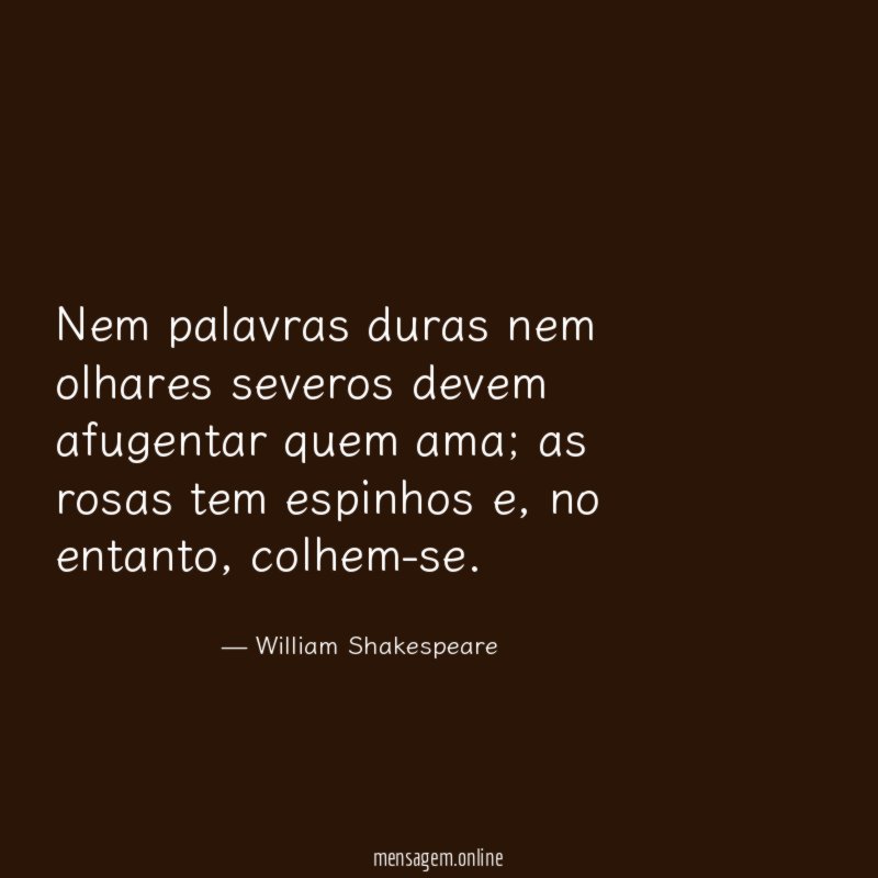 Nem palavras duras nem olhares severos devem afugentar quem ama