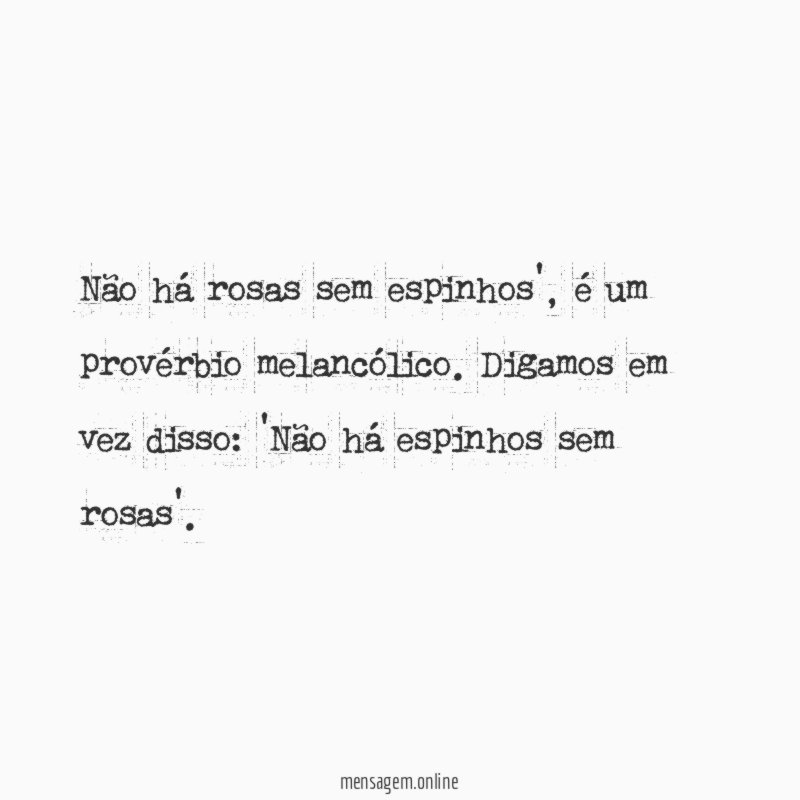Não há rosas sem espinhos'