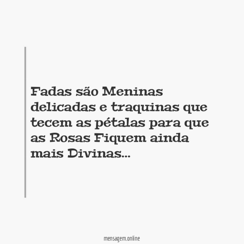 Fadas são Meninas delicadas e traquinas que tecem