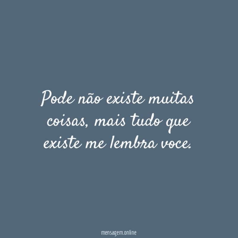Pode não existe muitas coisas