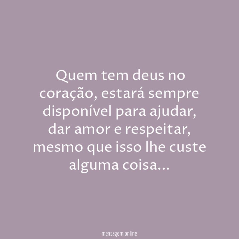 ”Quem tem deus no coração