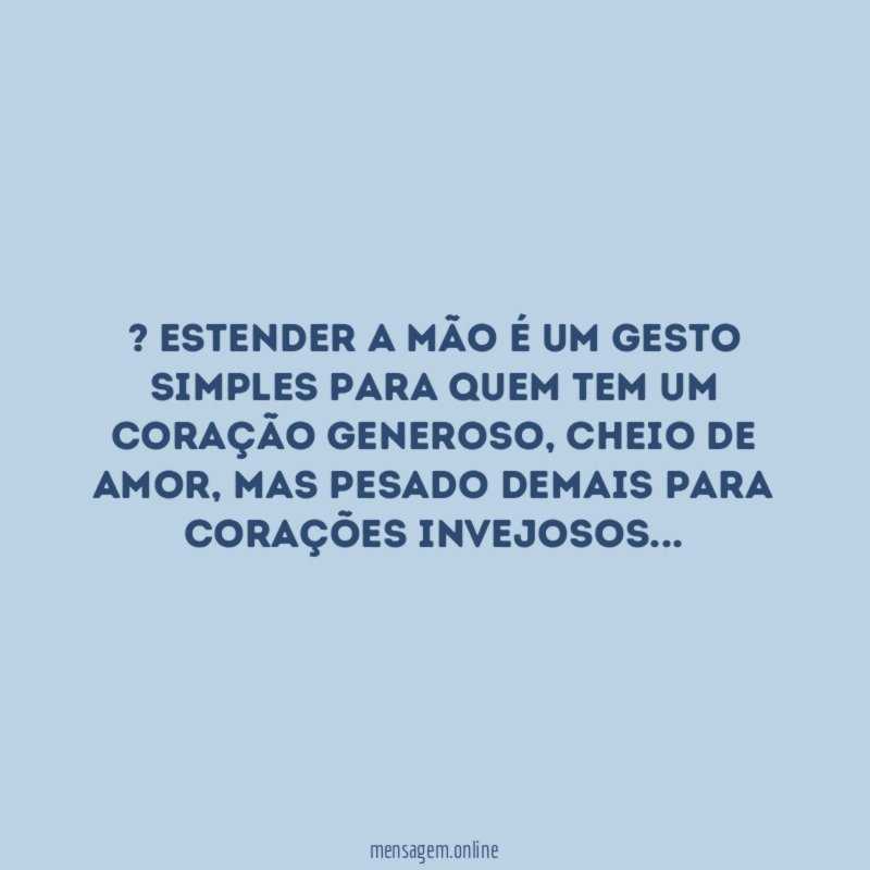 ” Estender a mão é um gesto simples