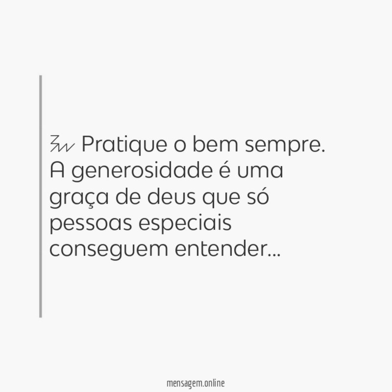 ” Pratique o bem sempre