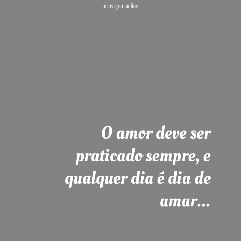 ” O amor deve ser praticado sempre