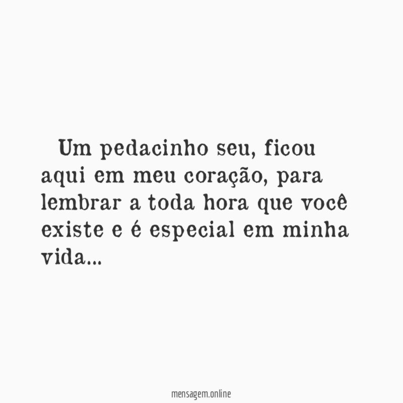 ” Um pedacinho seu