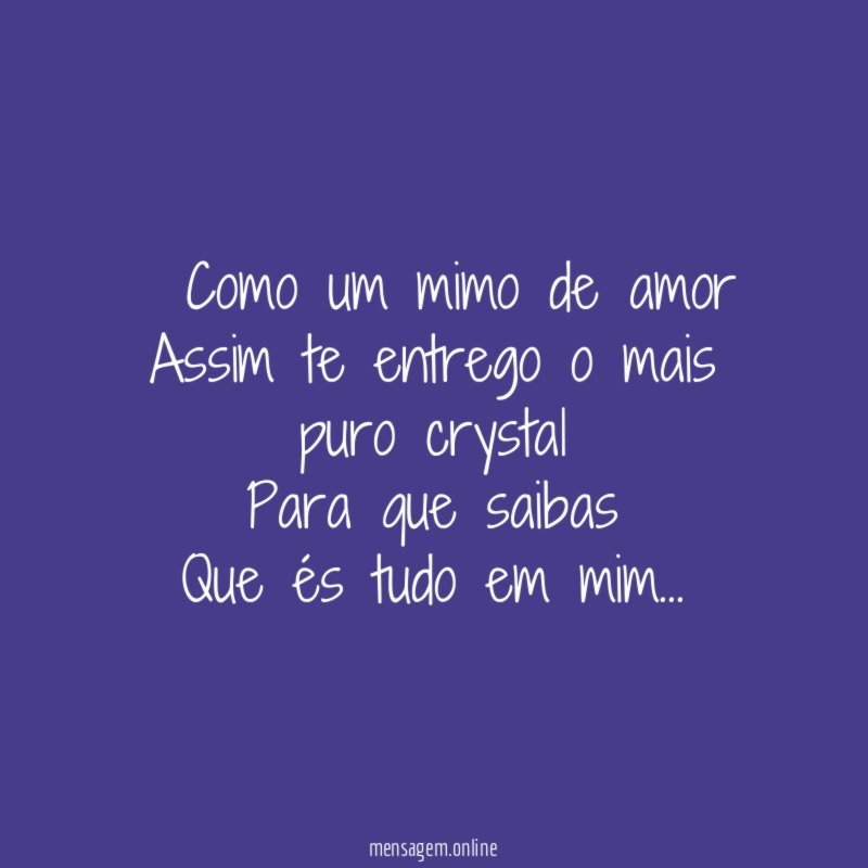 ” Como um mimo de amor Assim te entrego