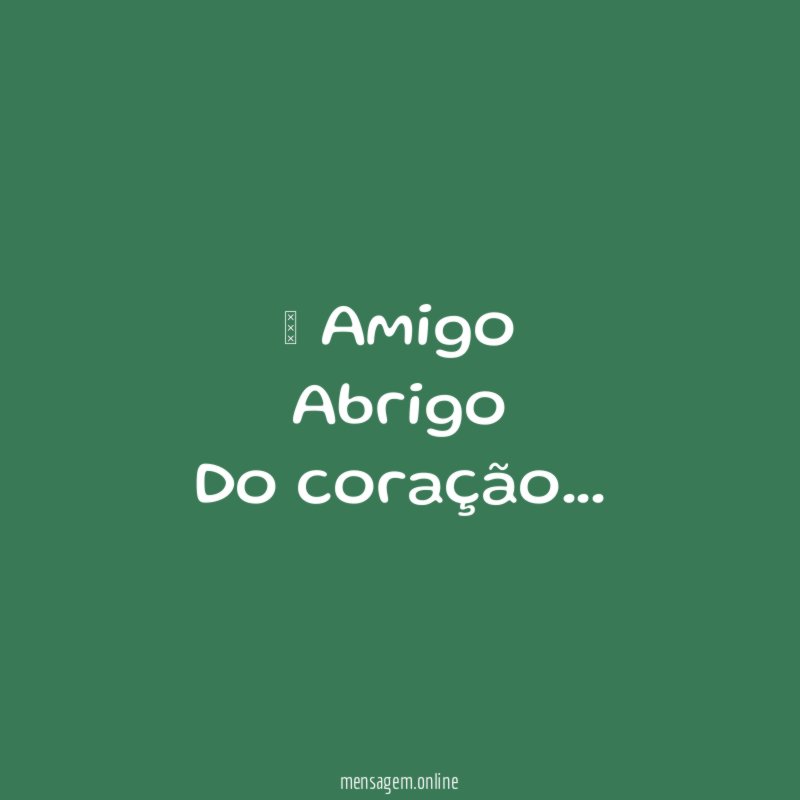 ” Amigo Abrigo Do coração