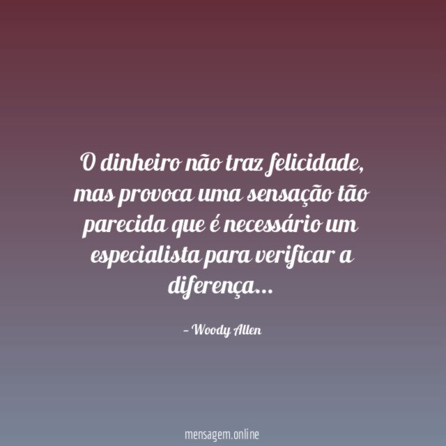 O dinheiro não traz felicidade