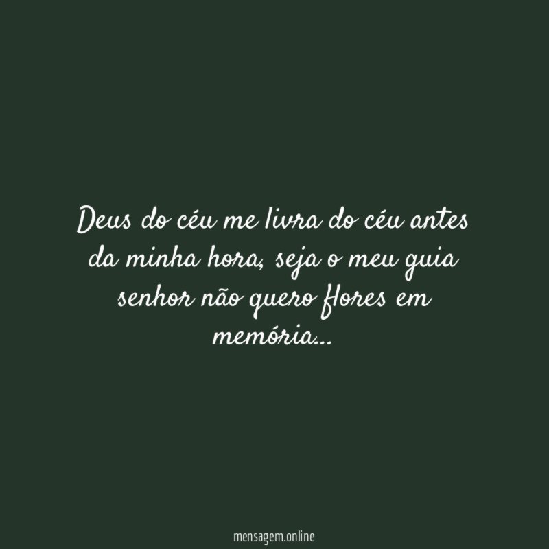 Deus do céu me livra do céu antes