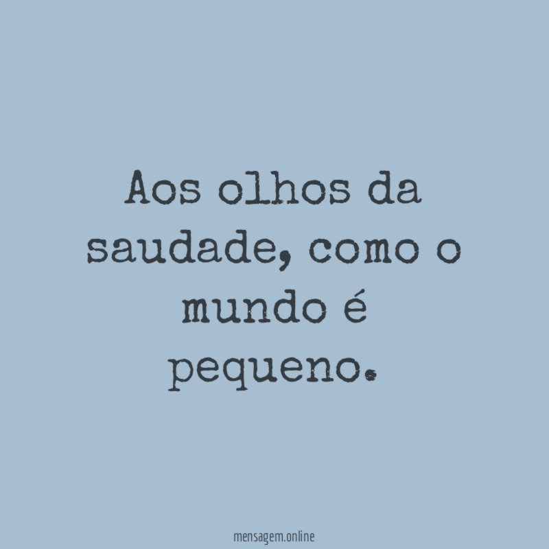 Aos olhos da saudade