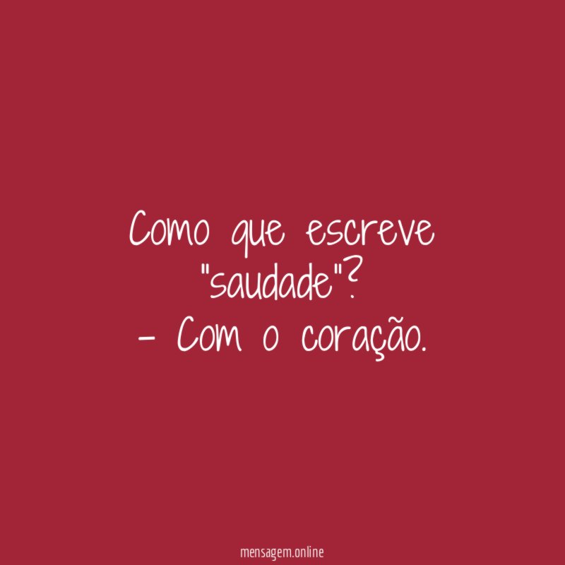 Como que escreve “saudade”