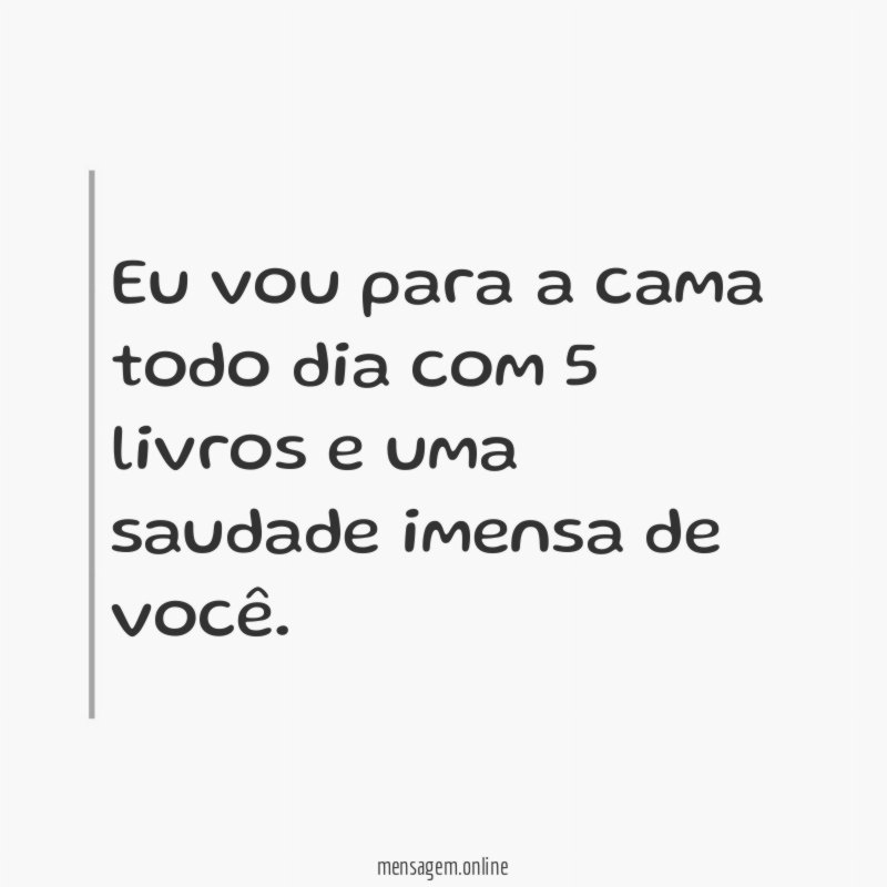Eu vou para a cama todo dia com