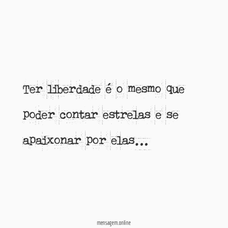Ter liberdade é