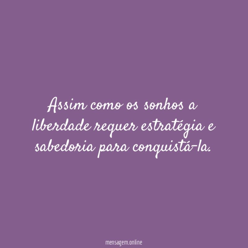 Liberdade requer estratégia