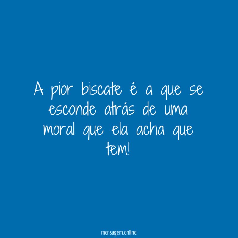 A pior biscate é a que se esconde