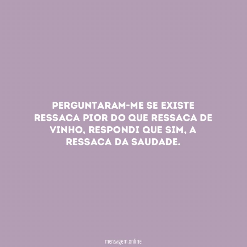 Perguntaram-me se existe ressaca pior do que ressaca de vinho