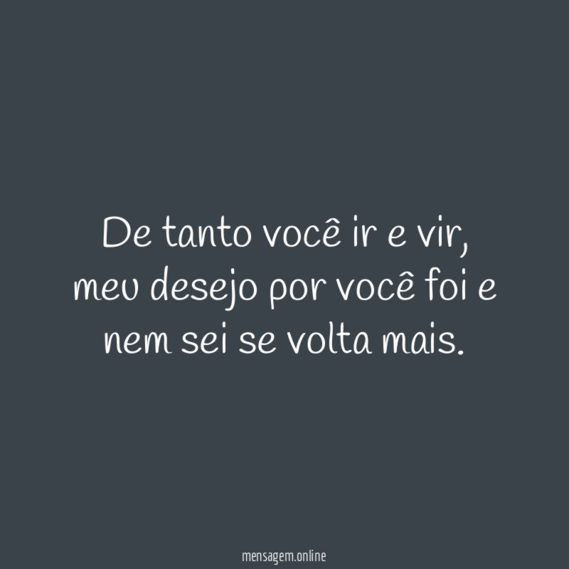 De tanto você ir e vir