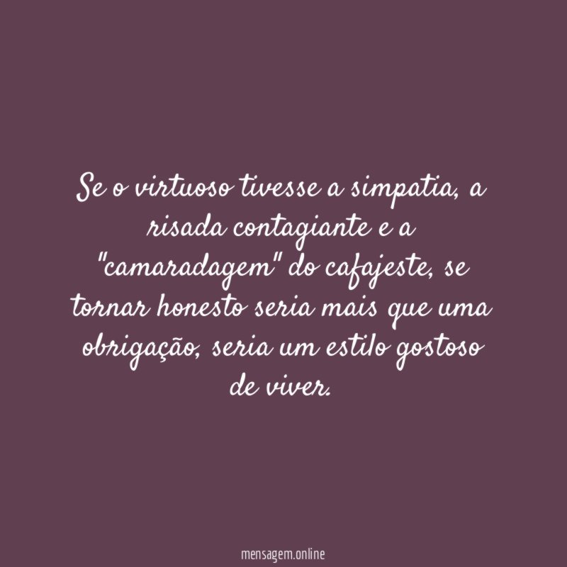Se o virtuoso tivesse a simpatia