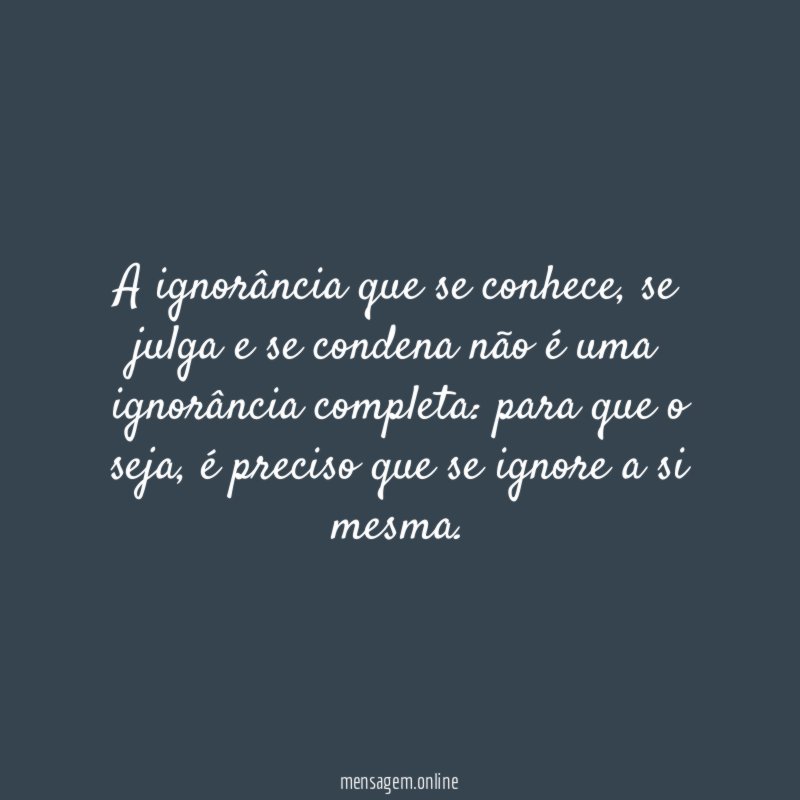 A ignorância que se conhece
