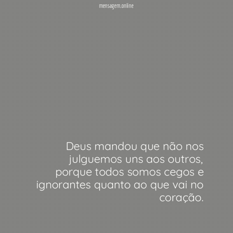 Deus mandou que não nos julguemos uns aos outros