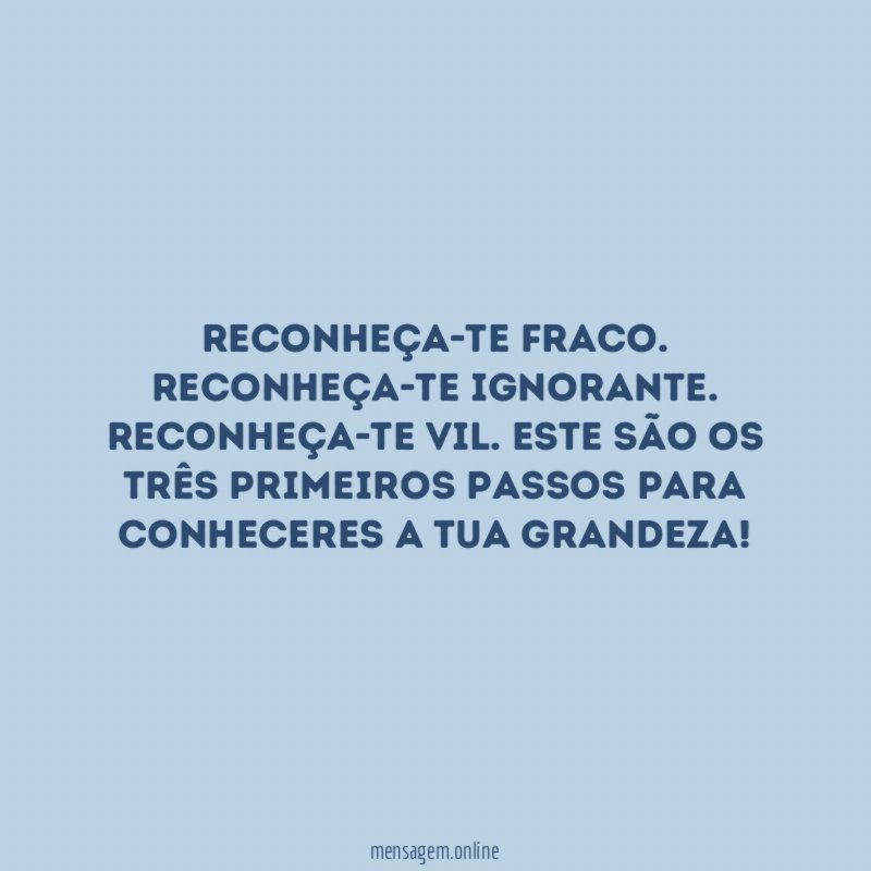 Reconheça-te fraco