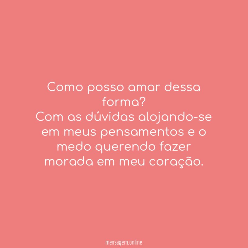Como posso amar dessa forma