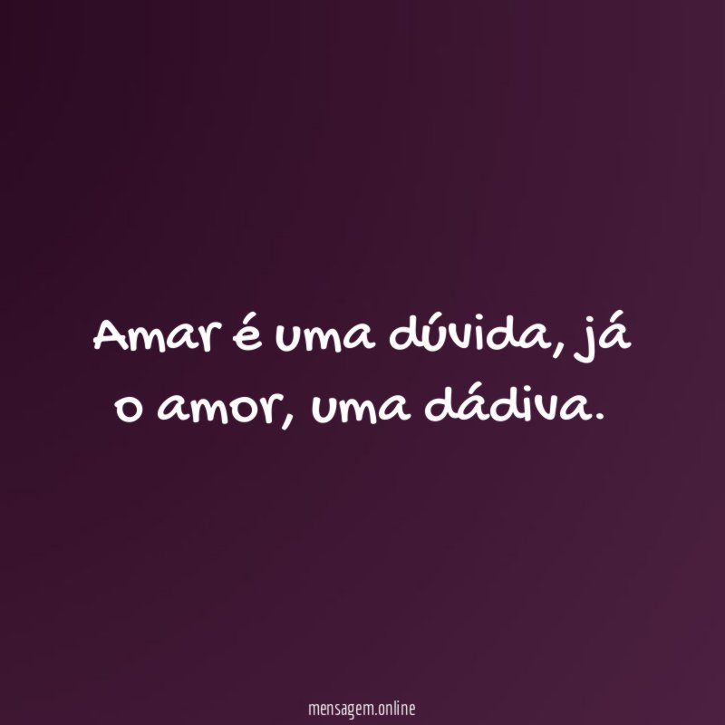 Amar é uma dúvida