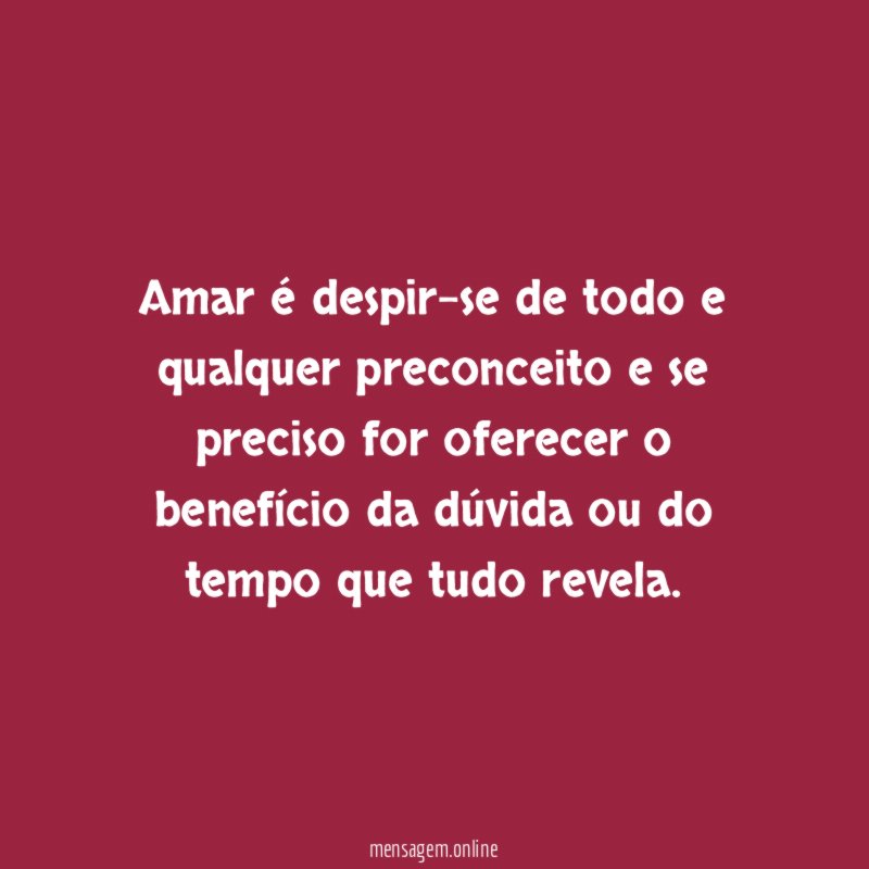 Amar é despir-se de todo e qualquer preconceito