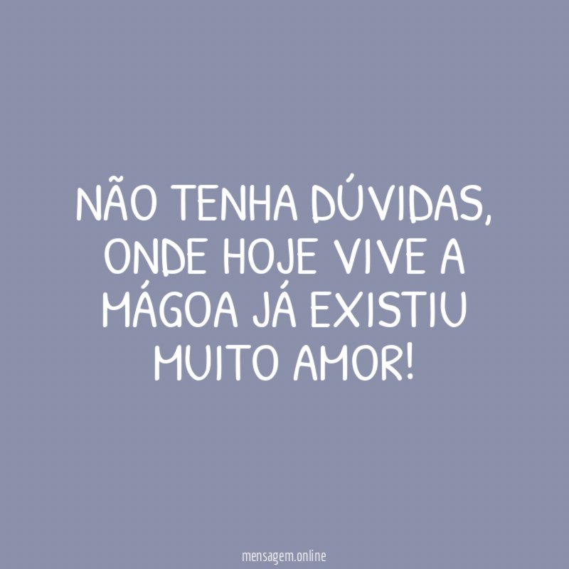 Não tenha dúvidas
