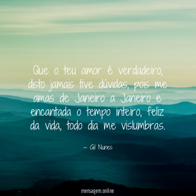 Que o teu amor é verdadeiro