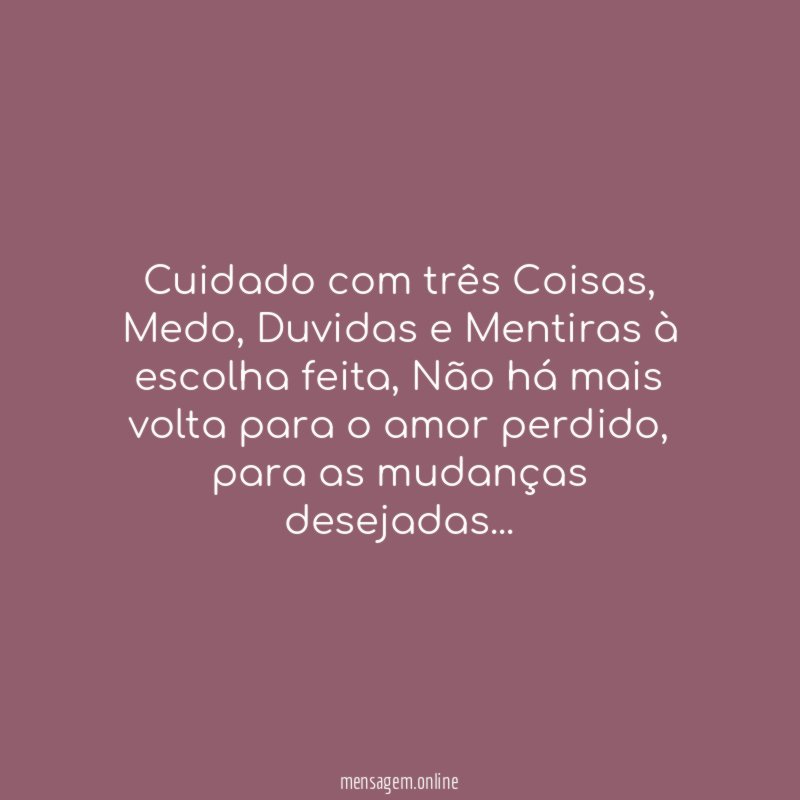 Cuidado com três Coisas