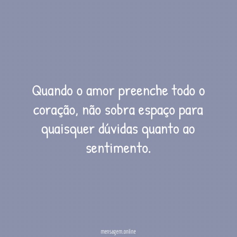 Quando o amor preenche todo o coração