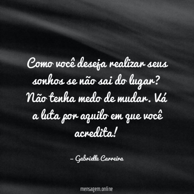 Não desista dos seus sonhos