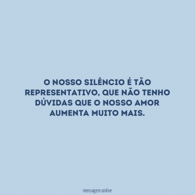 O nosso silêncio é tão representativo