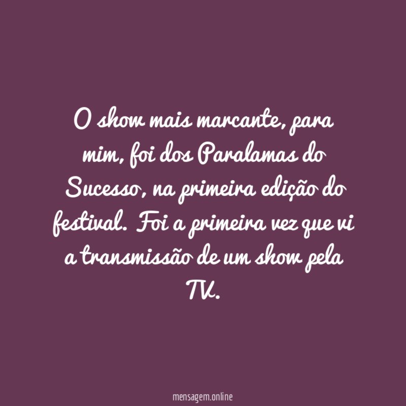 Show mais marcante