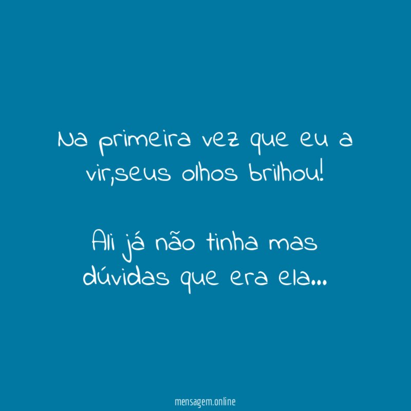 Na primeira vez que eu a vir