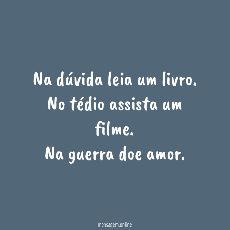 Na dúvida leia um livro