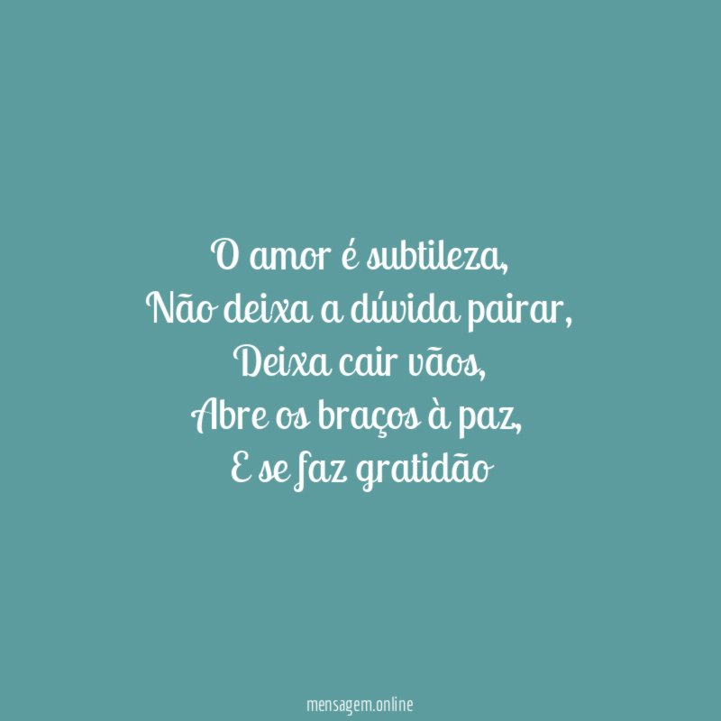 O amor é subtileza