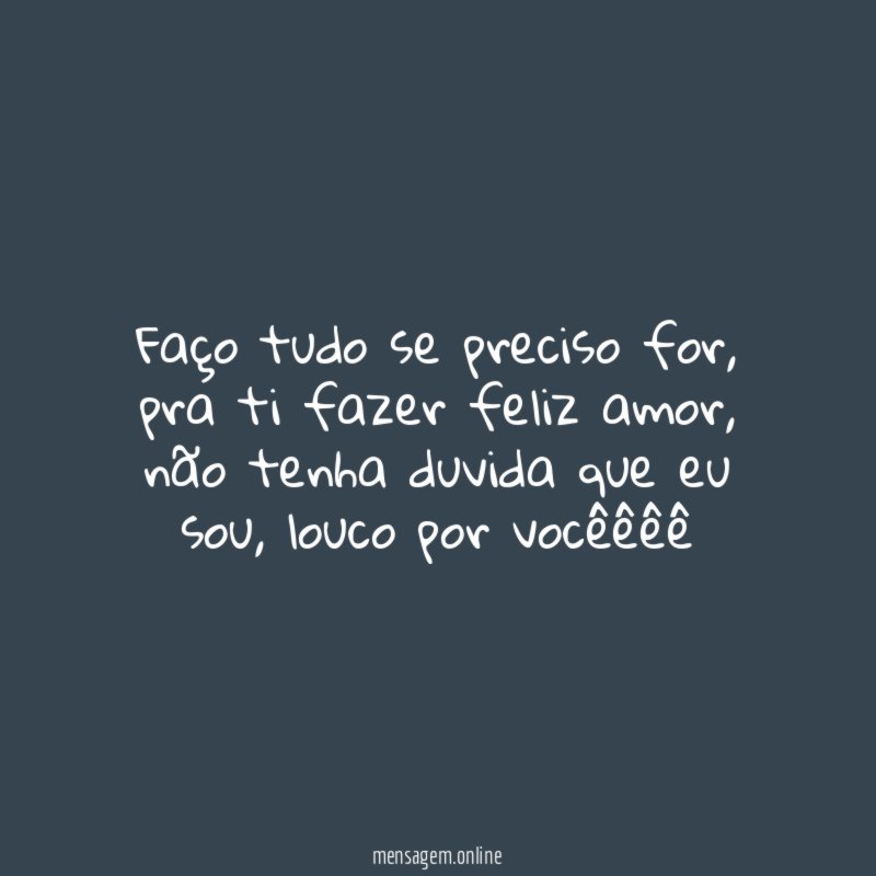Faço tudo se preciso for