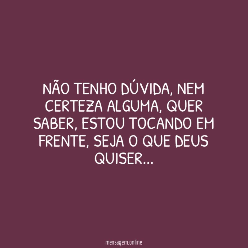 Não tenho dúvida