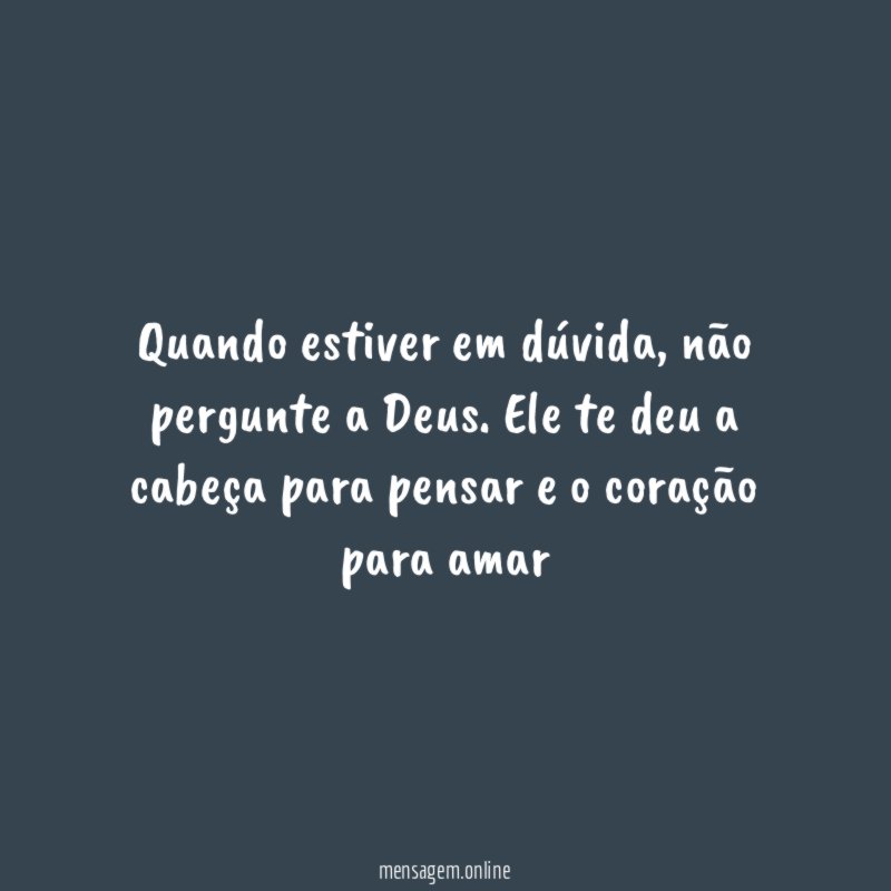 Quando estiver em dúvida
