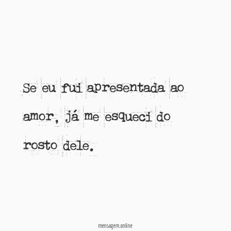 Se eu fui apresentada ao amor